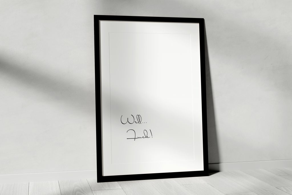 Well Fuck Art Print